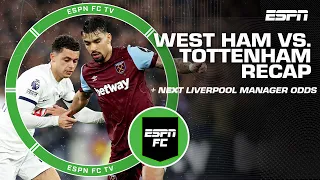 West Ham vs. Tottenham recap + Next Liverpool Manager Odds | ESPN FC