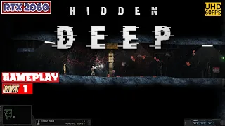 HIDDEN DEEP Gameplay Walkthrough Part 1 [1080p 60FPS UHD PC] - No Commentary - [🔴Live Recorded]