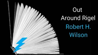 Out Around Rigel by Robert H. Wilson Full Audiobook Sci-fi Short Story