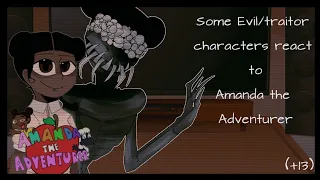 Evil/Traitors REACT to AMANDA the ANDVENTURER/ MULTIFANDOM REACTION(read desk‼️)/寬狗🍷