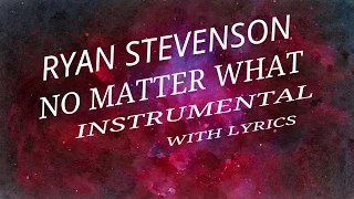 Ryan Stevenson - No Matter What - Instrumental w/ Lyrics