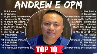 Andrew E OPM 2023 ~ Andrew E OPM Full Album ~ Andrew E OPM OPM Full Album 2023