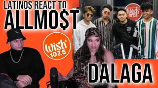 Latinos react to Allmo$t for the first time | "Dalaga" LIVE on Wish| REACTION