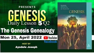 Daily Sabbath School Lesson 5 Q2 2022 | The Genesis Genealogy |
