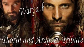 The Hobbit and The Lord of the Rings - Thorin and Aragorn Tribute - Warpath