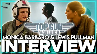 Interview: MONICA BARBARO and LEWIS PULLMAN discuss the success of TOP GUN: MAVERICK!