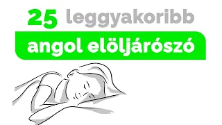 ☝ 25 LEGGYAKORIBB angol ELÖLJÁRÓSZÓ📎100+ példamondattal | Angol nyelvvizsga szókincs | Angoltanulás