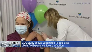 CDC Study Finds Coronavirus Vaccines Lead To Milder Disease In Rare Breakthrough Infections