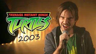 Teenage Mutant Ninja Turtles 2003 Theme Cover (Extended) | TMNT