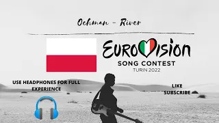 Ochman - River (8D Audio) (Eurovision 2022 - Poland)