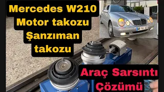 Mercedes W210 Motor ve Şanzıman takozu değişimi ile araç sarsıntı titreme çözümü