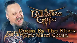 Baldur's Gate 3 - Down By The River (Epic Metal Cover by Skar) | feat @Demiquaver