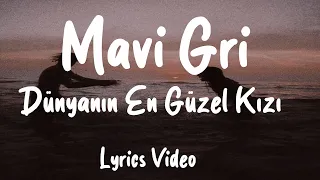 Mavi Gri - Dünyanın En Güzel Kızı (Sözleri/Lyrics)