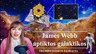 Trumpa fizikos paskaita | James Webb aptiktos galaktikos