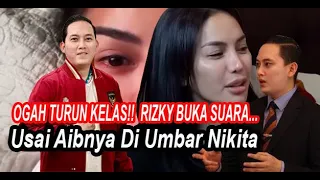 OGAH TURUN KELAS!! RIZKY IRMANSYAH BUKA SUARA USAI NIKITA KOAR" UMBAR AIBNYA