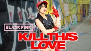 [KPOP IN PUBLIC SANTA MONICA] BLACKPINK - 'Kill This Love' Dance Cover [Sheryl Chang]