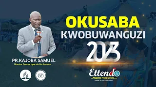 Okwawula Ebyomuwendo Omunji Mubitagasa By Pr Kajoba Samuel | OkusabaKwobuwanguzi 2023