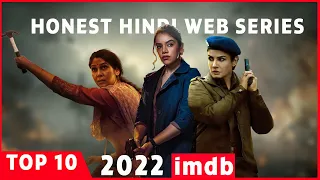 Top 10 Honest Hindi Web Series 2022 | Netflix,Zee5,Hotstar,Sonyliv,Voot