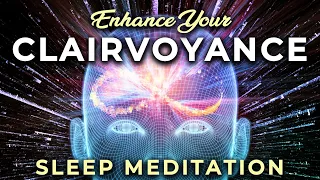 Enhance Your CLAIRVOYANCE Deep SLEEP Hypnosis 8 Hrs ★ Unlock Your Clairvoyance While You Sleep