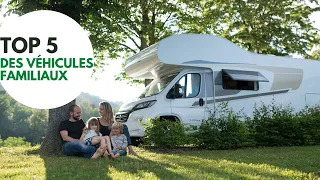 TOP 5 des camping-car familiaux