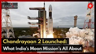 Chandrayaan 2 Launched: What India's Moon Mission's All About