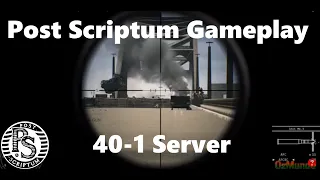 Post Scriptum 4 21 Gameplay (40-1 Server)