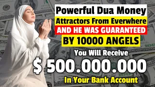 You Will Receive💲5000,000,000 In Your Bank Accoun‼️Powerful Daily Dua For Wealth And Abundance!