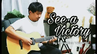 See a Victory by Elevation Worship Fingerstyle Cover and Lyrics