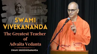 Swami Vivekananda--The Greatest Teacher of Advaita Vedanta, by Swami Shuddhidananda