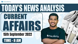 Daily Current Affairs Live | 15th September 2022 | Bibhuti Bhusan Swain | Unacademy OPSC - Live