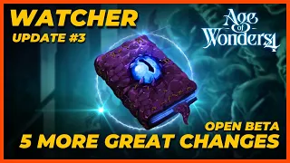 Age of Wonders 4 | Watcher Update #3 | 5 More Great Changes