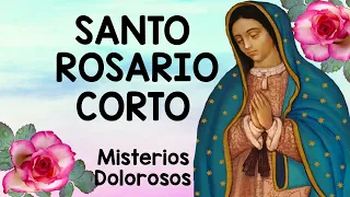 Santo Rosario Corto de HOY MARTES 🌷 Misterios Dolorosos, Rosario Virgen de Guadalupe 💖