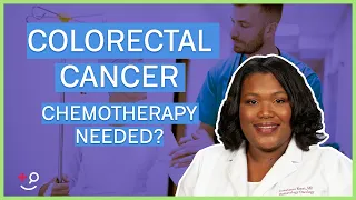 Colorectal Cancer - When Is Chemotherapy Needed?