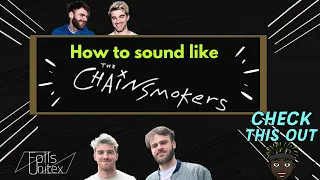 How To Make Music like the Chainsmokers FL Studio