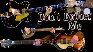 Don't Bother Me | Instrumental Cover | Guitars, Bass, Drums and Percussion