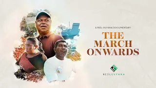 The March Onwards  |  A Reel Guyana Documentary