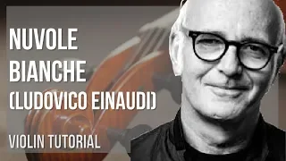 How to play Nuvole Bianche by Ludovico Einaudi on Violin (Tutorial)