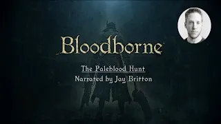 The Paleblood Hunt - A Bloodborne Audiobook, read by Jay Britton