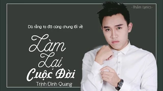 Làm Lại Cuộc Đời - Trịnh Đình Quang | MV Lyrics HD