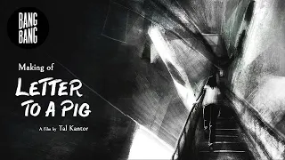 Making Of - Letter to a Pig by Tal Kantor - Nominated at the Oscars 2024