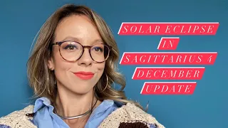 SOLAR ECLIPSE in SAGITTARIUS 4 December 2021 All Signs Update