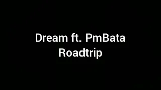 Dream ft. PmBata - Roadtrip (1 hour loop)