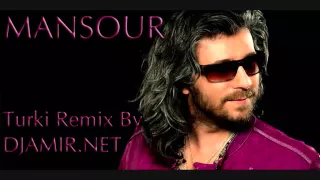 Mansour Turki Remix ( DJAMIR.NET REMIX )