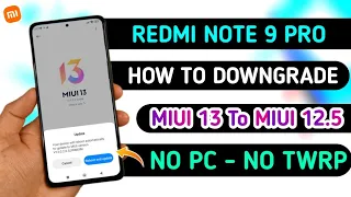 How To Downgrade Miui 13 To Miui 12.5 On Redmi Note 9 Pro, How To Downgrade Android 12 to Android 11