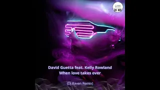 David Guetta feat. Kelly Rowland - When love takes over (DJ Raven Remix) #music #remix #edm #dance