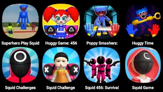 Super Hero Squid, Huggy 456 Survival, Poppy Smashers, Huggy Time, Squid Challenge