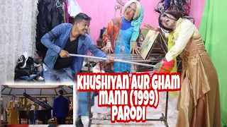 KHUSHIYAN AUR GHAM | Parodi India | MANN ( 1999 ) | By The Bulu | Aamir Khan & Manisha Koirala