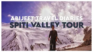Spiti Valley Winter Escape || Abijeet Travel Diaries || March 2019