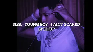 NBA Young boy - I Aint Scared Sped Up