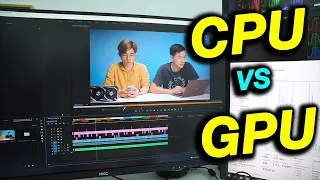 Edit Video chọn CPU hay GPU mạnh?